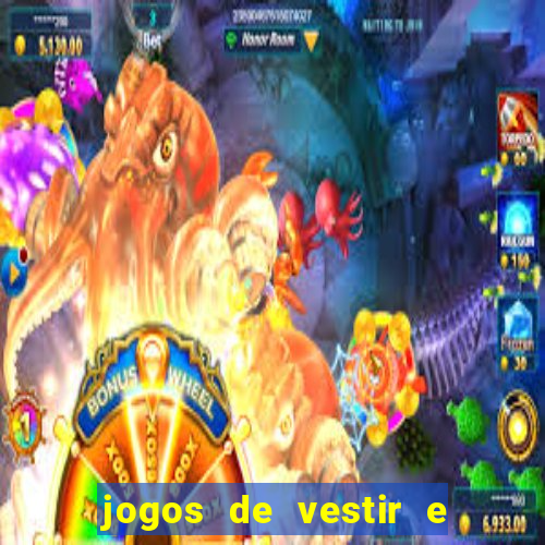 jogos de vestir e maquiar e arrumar o cabelo